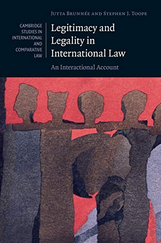 Legitimacy and Legality in International Law: An Interactional Account (Cambridge Studies in International and Comparative Law) von Cambridge University Press